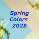 Spring Colors 2025 - Trending pastel blues, greens, and sunny yellows for home interiors and exteriors.